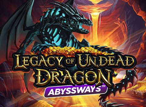 Legacy of Undead Dragon ABYSSWAYS - Video Slot (Play